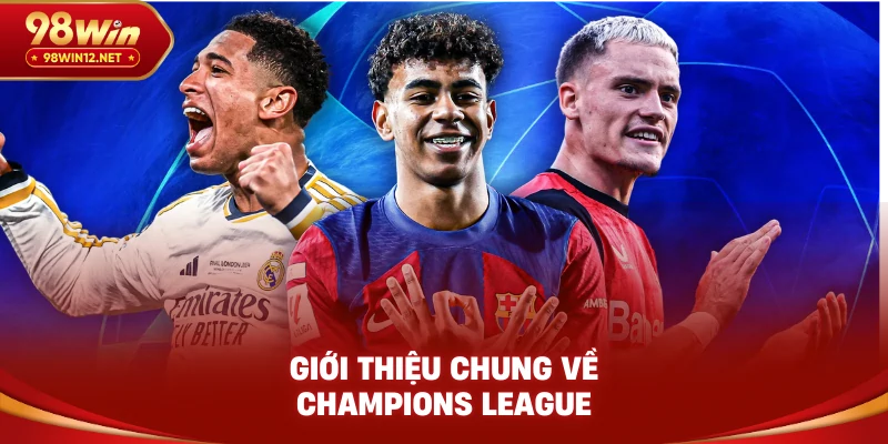 Giới thiệu chung về Champions League