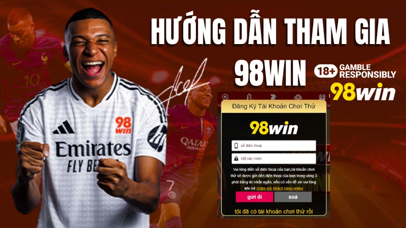 Hướng dẫn tham gia nhà cái 98WIN cho người mới